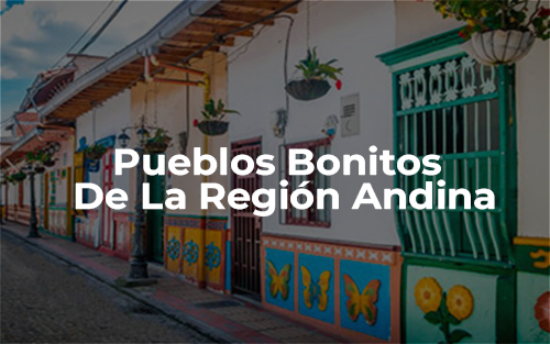 Pueblos Bonitos Región  Andina